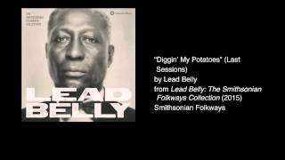 Lead Belly - "Diggin' My Potatoes" (Last Sessions Version)