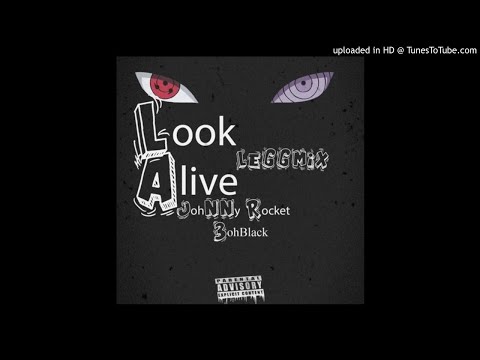 Johnny Rocket - Look Alive (Feat. 3ohBlack)