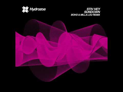 Stiv Hey - Sundown (BOHO, MILLA LOU Remix) [Hydrozoa]