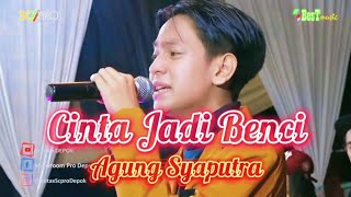 Download lagu Cinta Jadi Benci - Agung Syaputra - (Best Music) SCPRO Depok (Cover) mp3