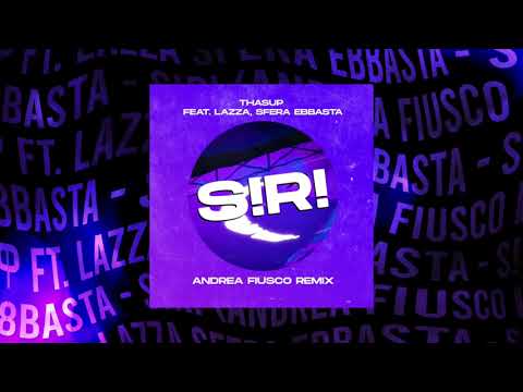 Thasup ft. Lazza , Sfera Ebbasta - S!R! (Andrea Fiusco Remix)