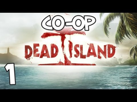 DEAD ISLAND CO-OP - Part 1: Struggling To Survive