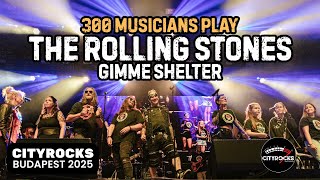 300 musicians play The Rolling Stones - Gimme Shelter CITYROCKS