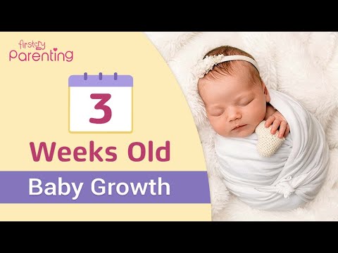 3 Week Old Baby : Milestones, Development and Care Tips