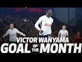 GOAL OF THE MONTH | VICTOR WANYAMA v LIVERPOOL