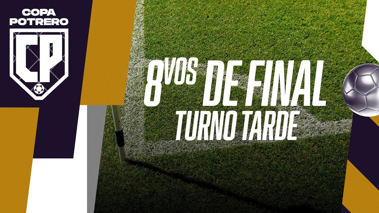 🔴 EN VIVO | COPA POTRERO | OCTAVOS DE FINAL | TURNO TARDE