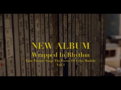 Tutu Puoane - Wrapped In Rhythm Vol  I - Album Trailer