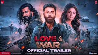 Download lagu Love & War - First Look Trailer | Sanjay Leela Bhansali | Ranbir Kapoor, Vicky, Alia | 2025 mp3 Download lagu Love & War - First Look Trailer | Sanjay Leela Bhansali | Ranbir Kapoor, Vicky, Alia | 2025 mp3