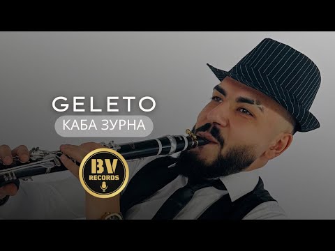 GELETO - KABA ZURNA / Гелето - Каба Зурна