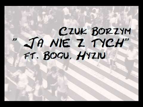 Czuk Borzym - Ja nie z tych (feat. Bogu, Hyziu)