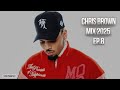 Chris Brown Music Mix 2025 EP 8