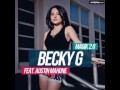 Becky G Feat Austin Mahone Magik 2 0 2013 Official Full Song