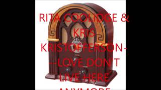 RITA COOLIDGE &amp; KRIS KRISTOFFERSON   LOVE DON&#39;T LIVE HERE ANYMORE