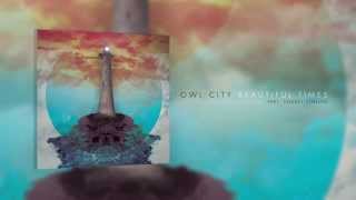 Owl City - Beautiful Times (feat. Lindsey Stirling) [OFFICIAL AUDIO]