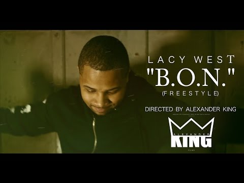 Lacy West- "B.O.N." (Freestyle) || Shot by @AlexanderKing_
