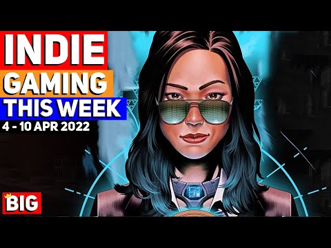 Indie Gaming This Week: 04 – 10 Apr 2022