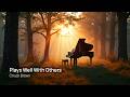 Plays Well With Others - Solo Piano | Warm & Inspiring