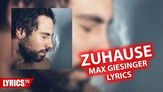 Zuhause LYRICS | Max Giesinger | Lyric &amp; Songtext | aus dem kommenden Album &quot;Die Reise&quot;