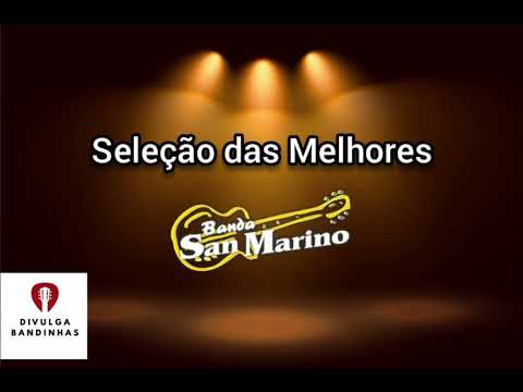 SELEÇÃO AS MELHORES MÚSICAS - BANDA SAN MARINO #bandinhasdosul #bandinha