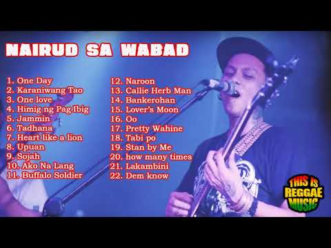 Best of Nairud sa Wabad | Top Reggae Local Music