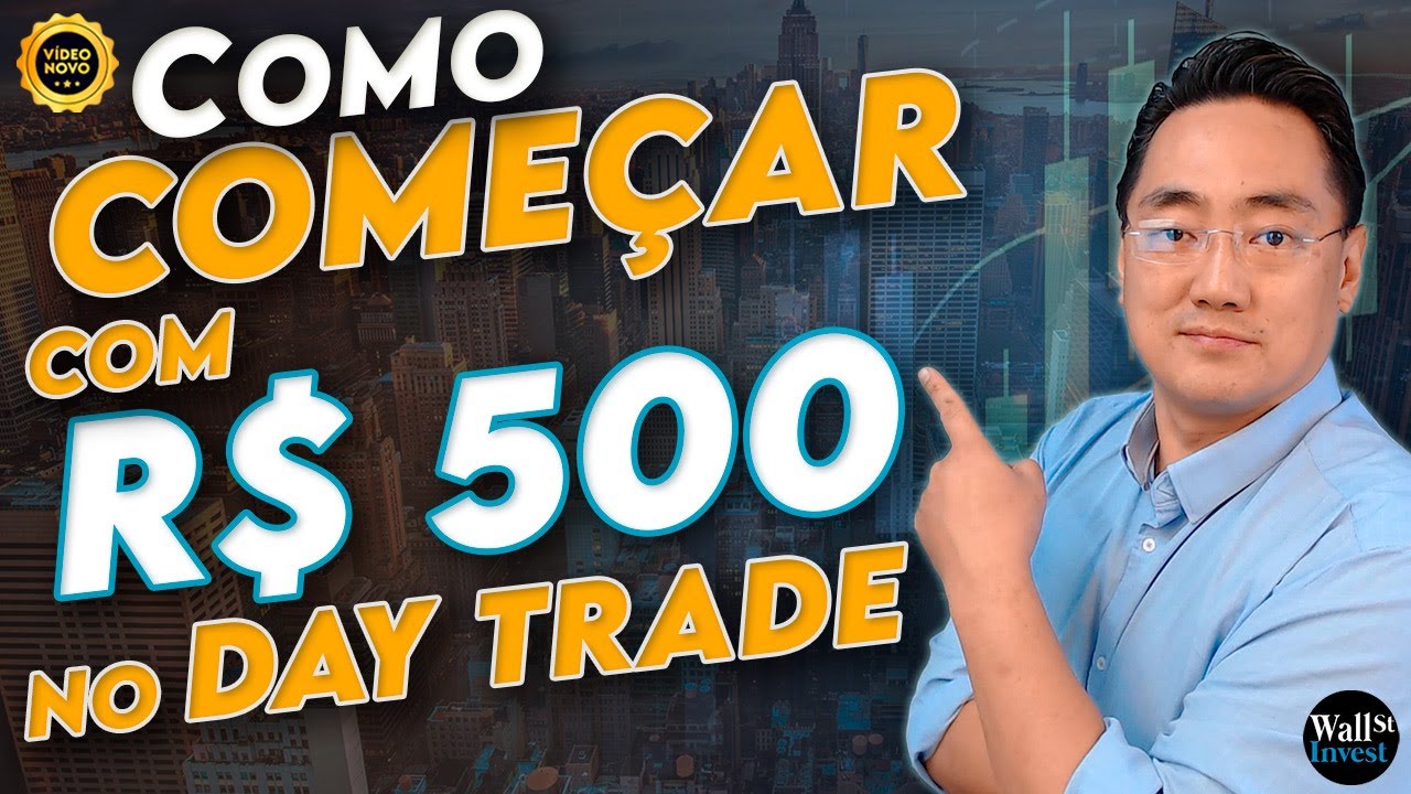 COMO OPERAR COM R$ 500 REAIS NA BOLSA DE VALORES [DAY TRADE INICIANTE]