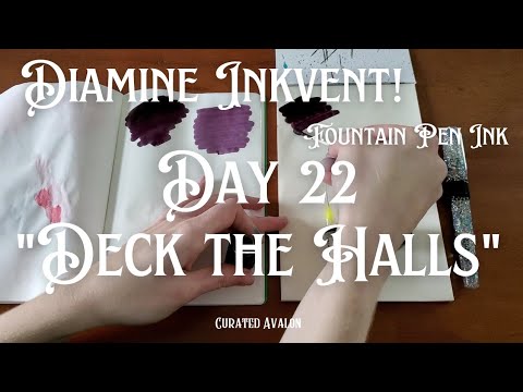 "Deck the Halls" Invent Day 22! Diamine Fountain Pen Ink