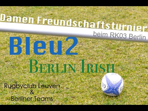 Leuven Bleu 2 -  Berlin Irish RFC / Freundschaftsturnier @RK03