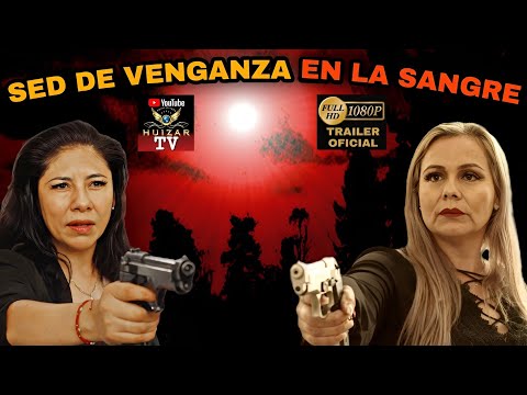🎬 Official Trailer: THIRST FOR REVENGE IN THE BLOOD @HuizarTV