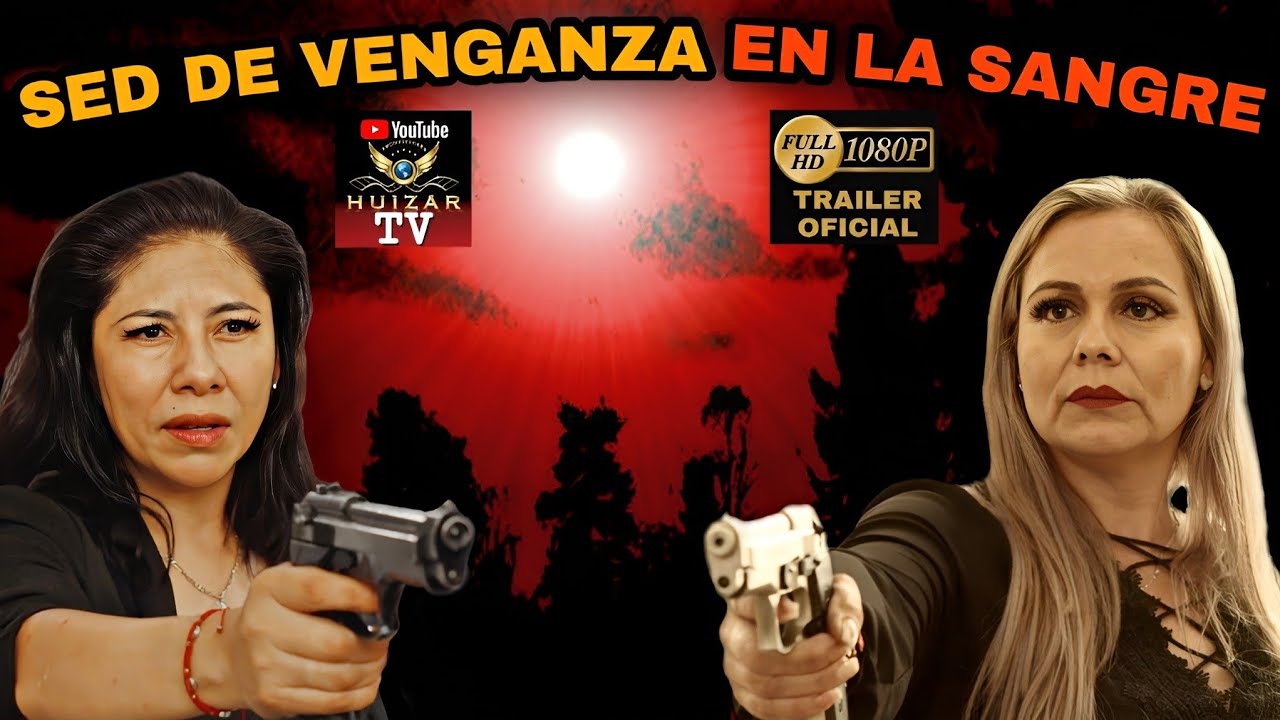 🎬 Official Trailer: THIRST FOR REVENGE IN THE BLOOD @HuizarTV