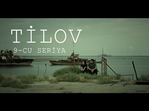 Tilov 9-cu seriya (4K)