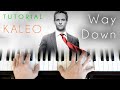 Kaleo - Way Down (piano tutorial)