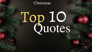 Top 10 Christmas Quotes | Christmas Quotes | Quotes For All