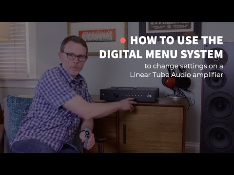 How to use the Digital Menu System to change settings on Linear Tube Audio amplifiers
