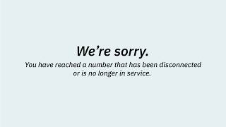 You have reached a number that has been disconnected or is no longer in service.