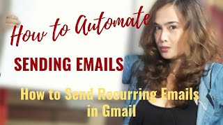How To Automate Sending Emails in Gmail (Updated 2021)