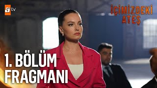 İçimizdeki Ateş 1. Bölüm Fragmanı | 23 Haziran Perşembe atv'de! @atv