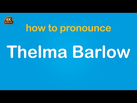 How to pronounce Thelma Barlow