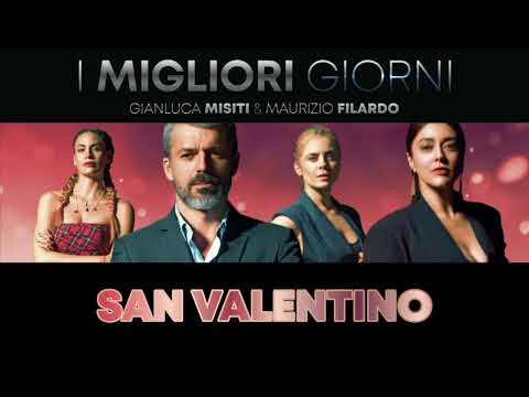 I Migliori Giorni (2023) ● San Valentino - Musica di Gianluca Misiti & Maurizio Filardo - HD