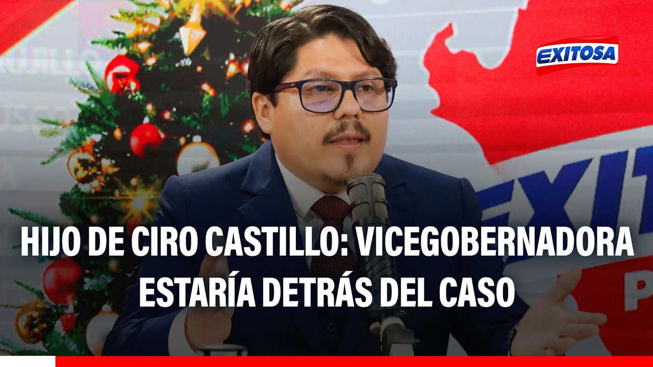 🔴🔵 Hijo de Ciro Castillo desliza que vicegobernadora del Callao habría buscado la salida de su padre