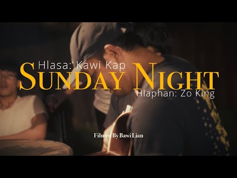 Kap Za Pum- Sunday Night | Official Music Video | Lai Hla Thar 2025