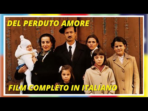 Del perduto amore | HD | Drammatico | Film Completo in Italiano