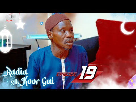 Radia ak koor gui - Episode 19