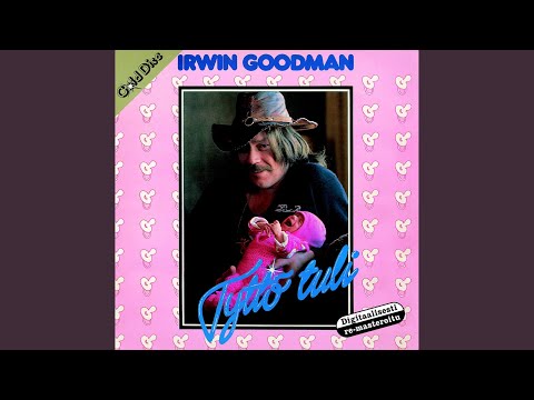 Tyttö Tuli - Irwin Goodman