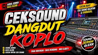 Download lagu CEKSOUND DANGDUT KOPLO TERPOPULER🔥KENDANGNYA NGEPLAK BANGET mp3