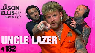 Uncle Lazer: America’s Uncle | EP 182 | The Jason Ellis Show