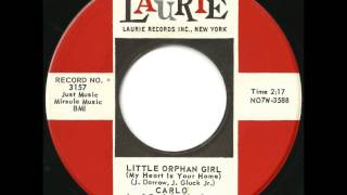 Carlo - Little Orphan Girl - Early 60's Bronx Doo Wop Rocker