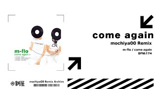 【Remix】come again (mochiya00 Remix)