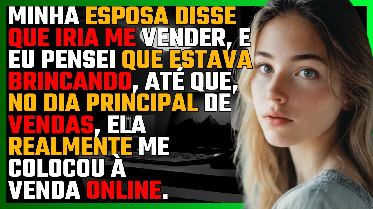 Minha ESPOSA disse que iria me VENDER, e eu pensei que estava BRINCANDO