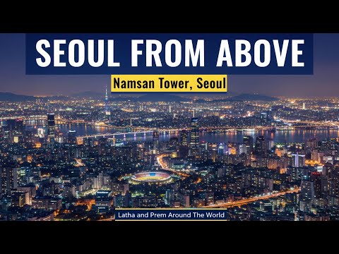 Seoul from Above | Namsan Seoul Tower | Open-Air Views & Magic #NamsanSeoulTower #southkoreatravel