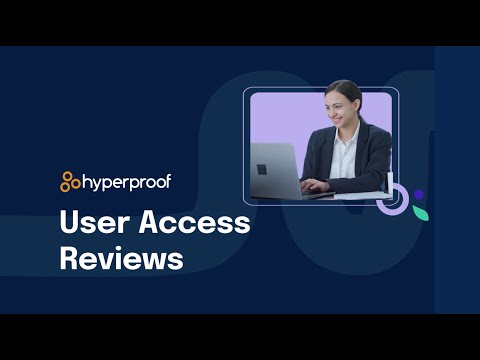User Access Reviews with Hyperproof